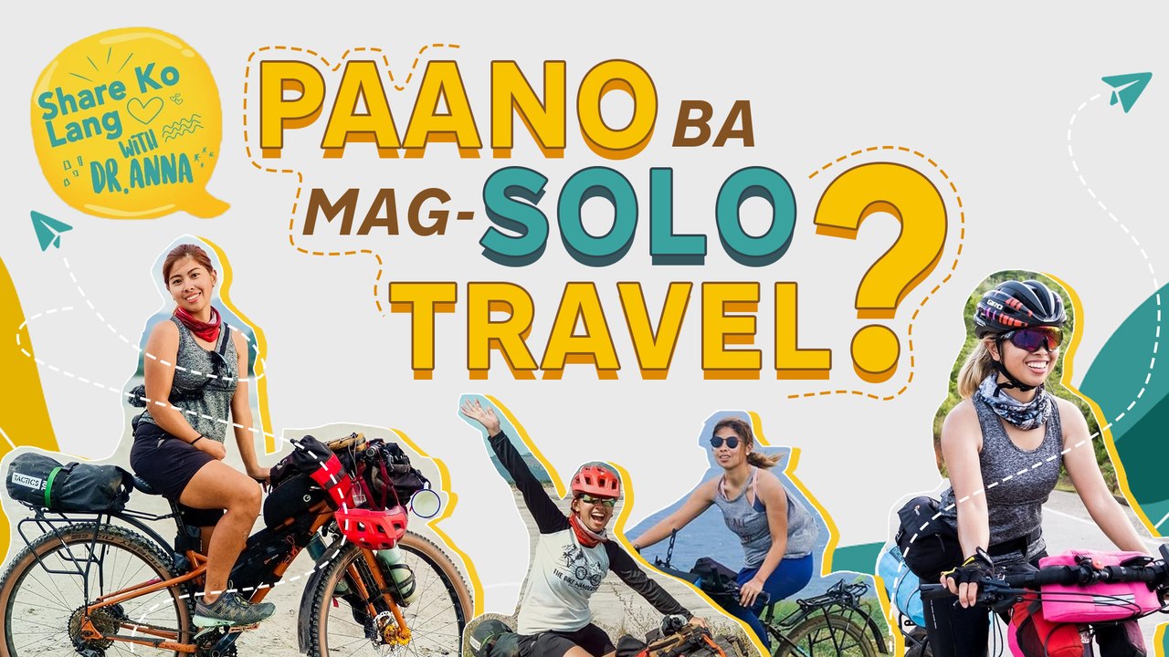 Paano ba mag-solo travel? May mga gusto ka bang gawin pero natatakot ka? | Share Ko Lang