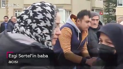 Ezgi Sertel’in baba acısı