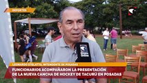 Funcionarios acompañaron la presentación de la nueva cancha de hockey de tacurú en posadas