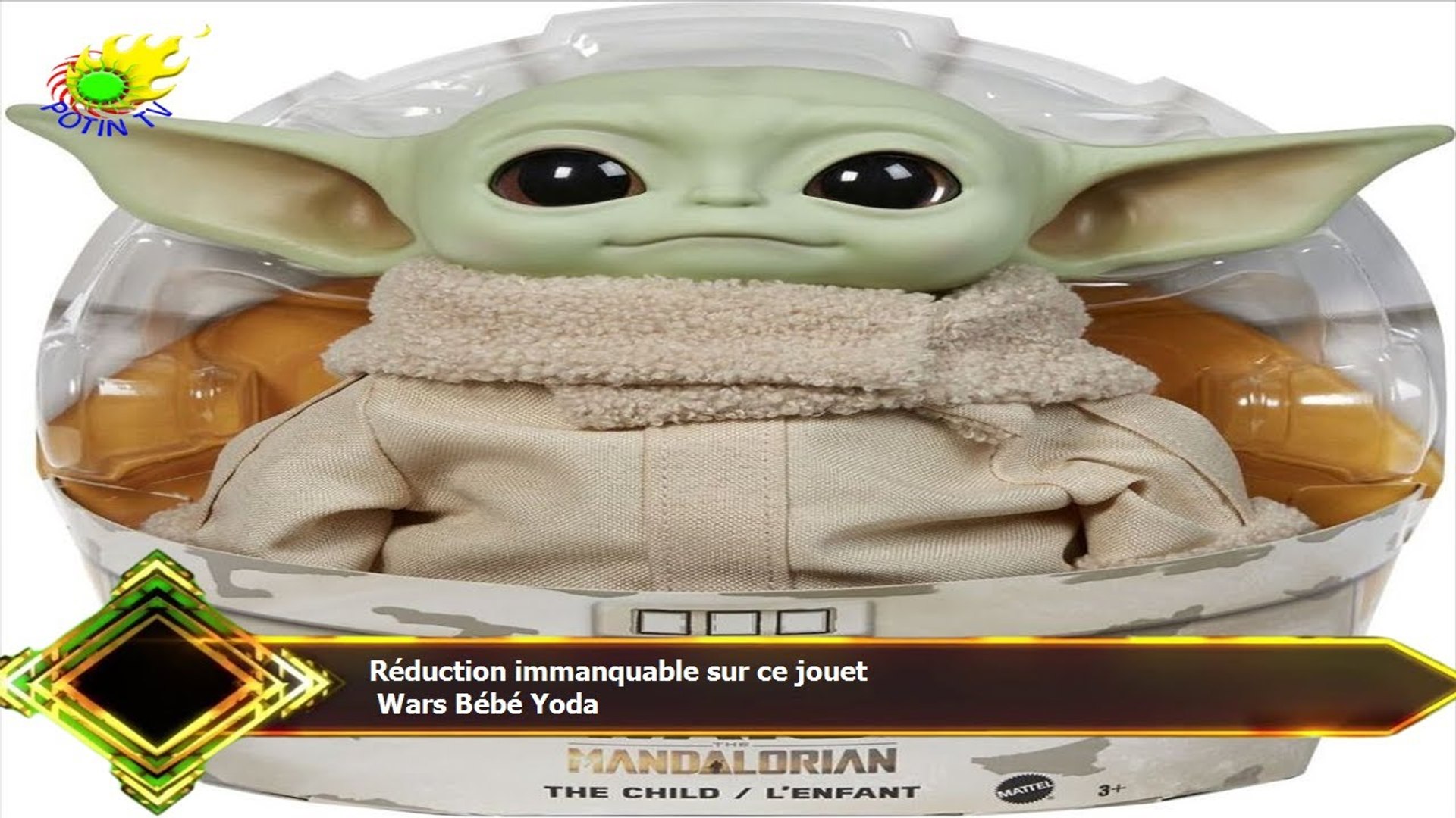 Réduction immanquable sur ce jouet Wars Bébé Yoda - Vidéo Dailymotion