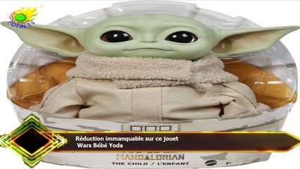 Réduction immanquable sur ce jouet  Wars Bébé Yoda