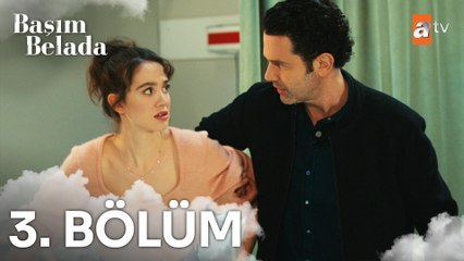 Başım Belada 3. Bölüm