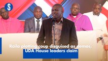 Raila plotting coup disguised as demos, UDA House leaders claim