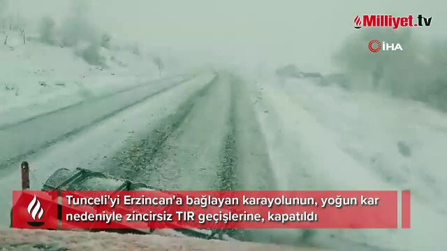 Kar ve tipi nedeniyle Tunceli- Erzincan karayolu zincirsiz TIR geçişlerine kapatıldı