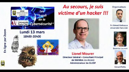 03-23 : "Lundi de la Cyber" : "Au secours, je suis victime d'un hacker !", par Lionel Mourer