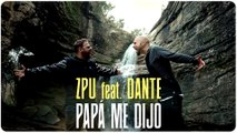 11# Zpu - Papá me dijo - feat. Dante  (REMIX Abuín-MiVozRonca Records)