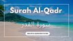 Surah Al-Qadr Full || Surah Qadr with HD Text || سورة القدر