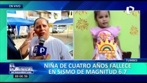 Tumbes: velan restos de niña de 4 años que murió tras resultar herida por sismo