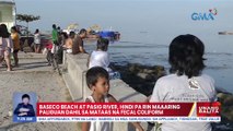 Baseco beach at Pasig River, hindi pa rin maaring paliguan dahil sa mataas na fecal coliform | UB