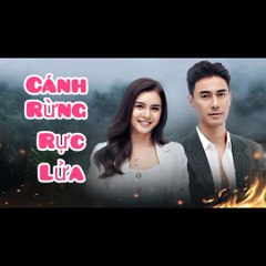Cánh Rừng Rực Lửa - tập 2 VietSub, phim tình cảm thái lan vietsub trọn bộ - Plerng Phrai - Justice in the Wild 2023