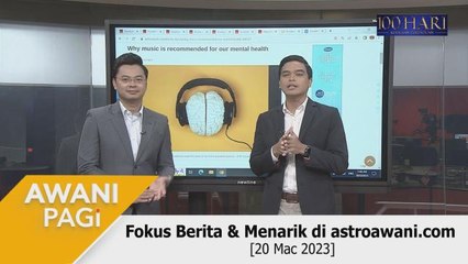 AWANI Pagi: Fokus Berita & Menarik di astroawani.com [20 Mac 2023]