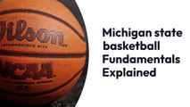 Michigan state basketball Fundamentals Explained
