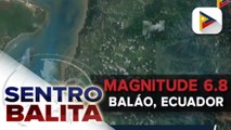 13 patay sa pagtama ng magnitude 6.8 na lindol sa Ecuador