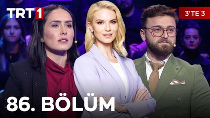 3'te 3'ün 86. Bölümde Yarışanlar 🏆