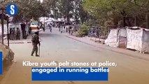 Kibra youth pelt stones at police, engaged in running battles