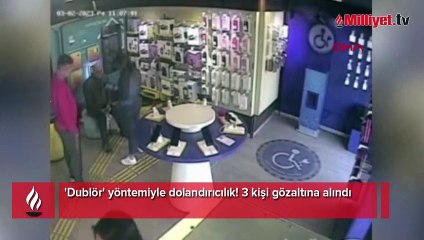 'Dublör' yöntemiyle dolandırıcılık! 3 kişi gözaltına alındı