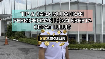 Tip & Cara Mudahkan Permohonan Loan Kereta Cepat Lulus - RMaskulin