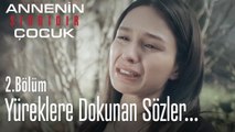 Ben senin bir kere bile başını okşamadığın kızınım - Annenin Sırrıdır Çocuk 2. Bölüm