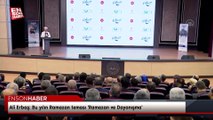 Diyanet İşleri Başkanı Ali Erbaş: Bu yılın Ramazan teması 'Ramazan ve Dayanışma'
