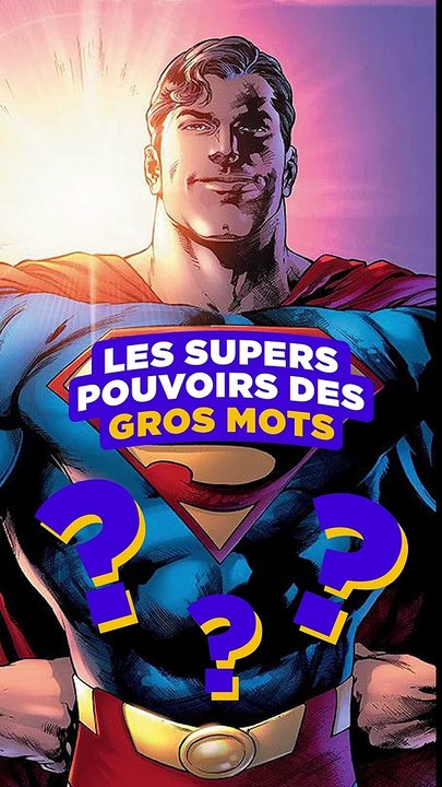 Les super-pouvoirs des gros mots
