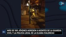 Más de 100 jóvenes agreden a agentes de la Guardia Civil y la Policía Local de La Eliana (Valencia)