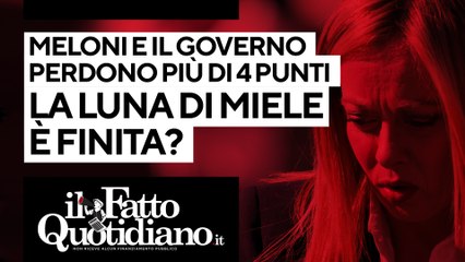 Descargar video: Sondaggi, Meloni e il governo perdono più di 4 punti: la luna di miele è finita? Segui la diretta con Peter Gomez