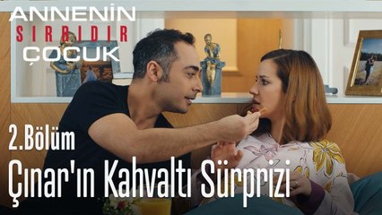 Çınar'ın sabah kahvaltısı sürprizi - Annenin Sırrıdır Çocuk 2. Bölüm