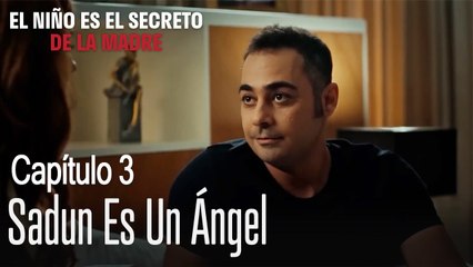 Download Video: Sadun es un ángel - El Niño Es El Secreto de La Madre Capítulo 3