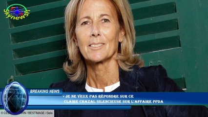 « Je ne veux pas répondre sur ce  Claire Chazal silencieuse sur l’affaire PPDA