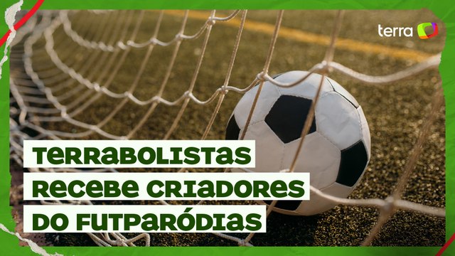 Terrabolistas: FutParódias, giro pelos estaduais e mais