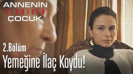 Meryem, kaynanasına gizli gizli ilaç verdi - Annenin Sırrıdır Çocuk 2. Bölüm