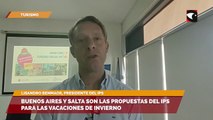 Buenos Aires y Salta son las propuestas del IPS para las vacaciones de Invierno