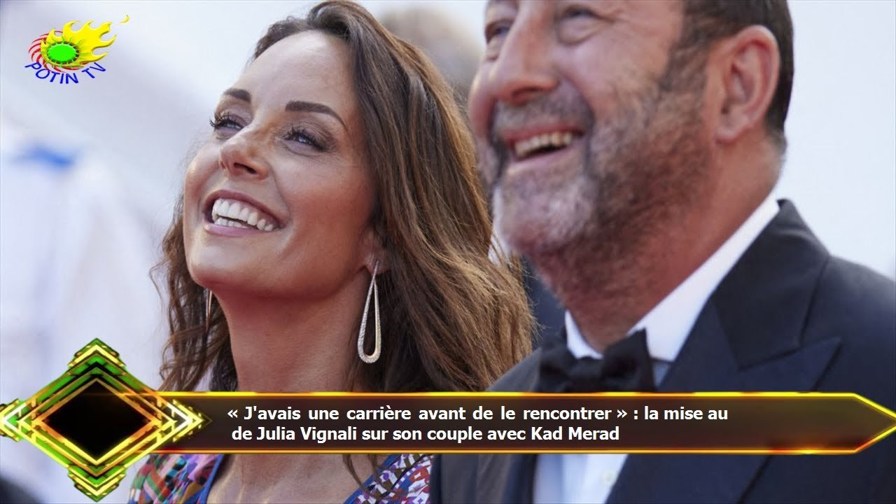 « J'avais une carrière avant de le rencontrer » : la mise au  de Julia Vignali sur son couple avec K