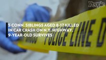 5 Conn. Siblings Aged 8-17 Killed in Car Crash on N.Y. Highway, 9-Year-Old Survives