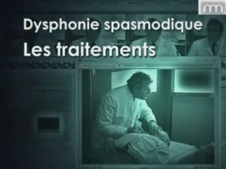 Dysphonie spasmodique, les traitements