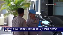 Polda Jateng Pecat 5 Polisi Akibat Lakukan Pungli Seleksi Bintara!