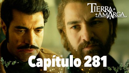 Tierra Amarga - Capítulo 281