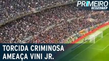 Vinícius, morra! , canta torcida do Barça no jogo contra Real Madrid