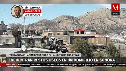 Personal de la fiscalía de Sonora encuentra restos óseos al interior de una vivienda