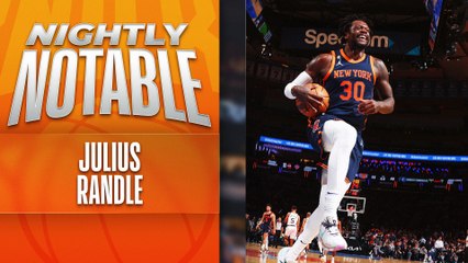Nightly Notable: Julius Randle | March 20