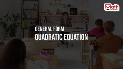Quadratic equation in Standard form