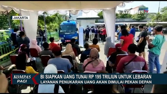 Tukar Uang Tunai untuk Lebaran, BI Sediakan Layanan Penukaran di 599 Titik Khusus Jabodebek