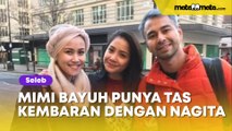 Dikabarkan Jadi Selingkuhan Raffi Ahmad, Mimi Bayuh Punya Tas Kembaran dengan Nagita Slavina: Harganya Rp 230 Juta