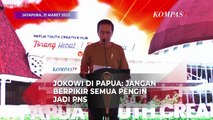 Jokowi di Papua: Jangan Berpikir Semua Ingin Jadi PNS