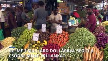 Az IMF 3 milliárd dollárral segít a csődbe ment Srí Lankán