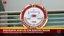 Cumhur İttifakı'nın Cumhurbaşkanı adayı Erdoğan için YSK'ya başvuru bugün