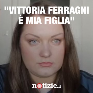 Tatiana Sova: Chiara Ferragni non è la madre biologica di Vittoria Ferragni