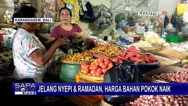 Nyepi & Ramadan Berjalan Beruntun, Harga Bahan Pokok Terus Meroket Naik!