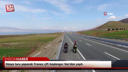 Dünya turu yapacak Fransız çift başlangıcı Van’dan yaptı