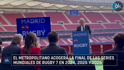 El Metropolitano acogerá la final de las Series Mundiales de Rugby 7 en 2024, 2025 y 2026